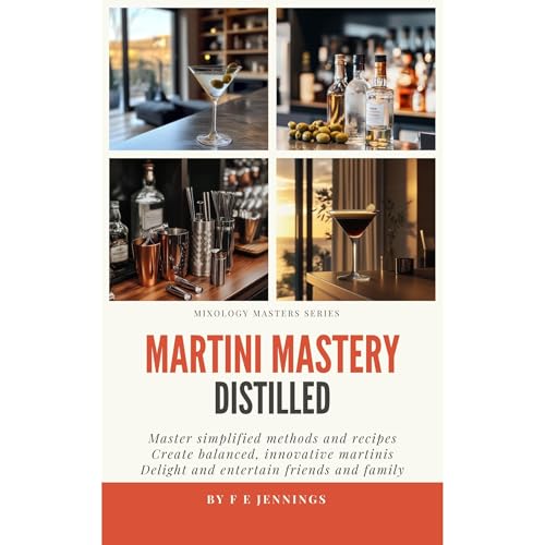 Martini Mastery Distilled by Frank Jennings