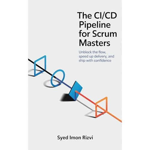 The CI/CD Pipeline for Scrum Masters