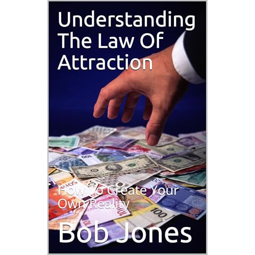 Understanding The Law Of Attraction