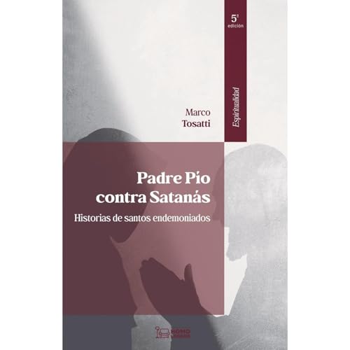 Padre Pío contra Satanás by Marco Tosatti