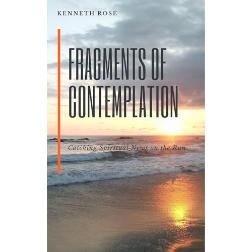 Fragments of Contemplation by Kenneth Rose
