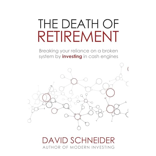 The Death Of Retirement by David Schneider