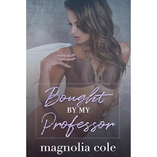 Bought by my Professor by Magnolia Cole