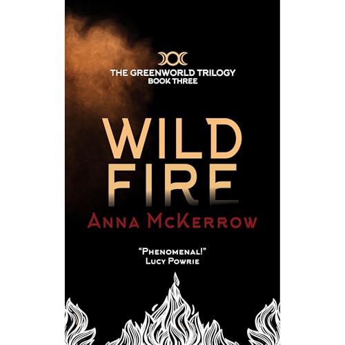 WILD FIRE by Anna McKerrow