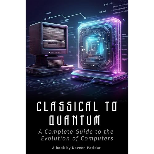 Classical to Quantum by Naveen Patidar