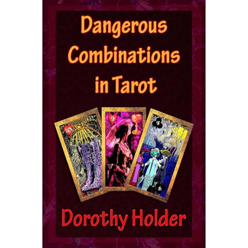 Dangerous Combinations in Tarot