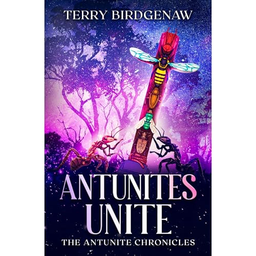 Antunites Unite by Terry Birdgenaw