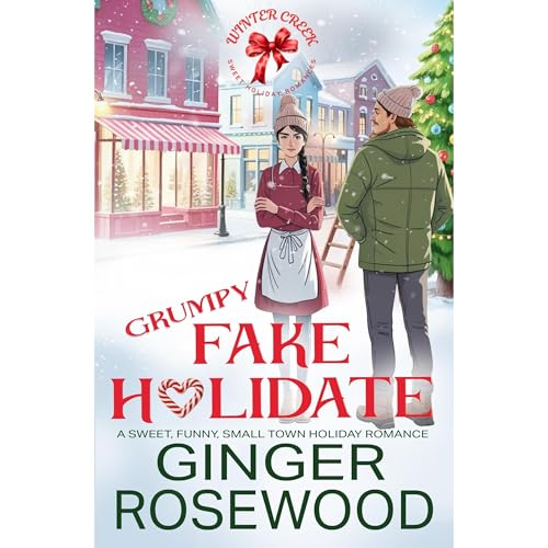Grumpy Fake Holidate by Ginger Rosewood