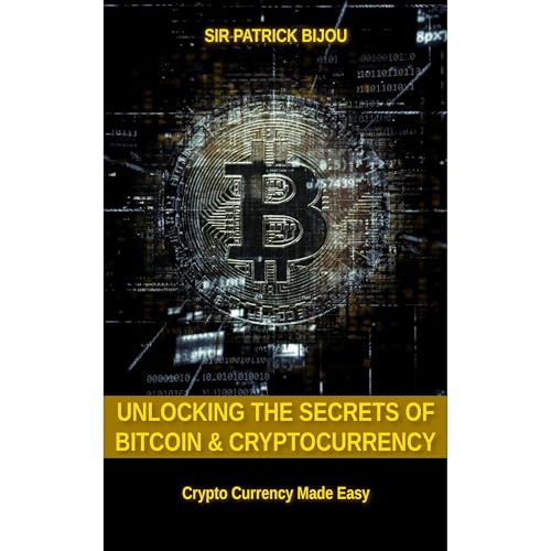 Unlocking The Secrets Of Bitcoin And Cryptocurrency