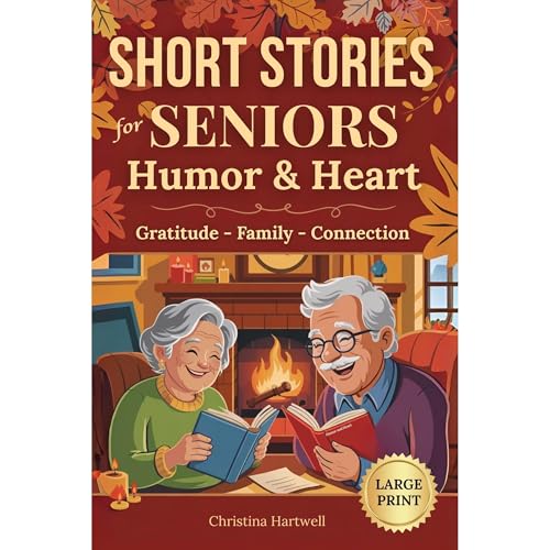 Short Stories for Seniors With Humor and Heart