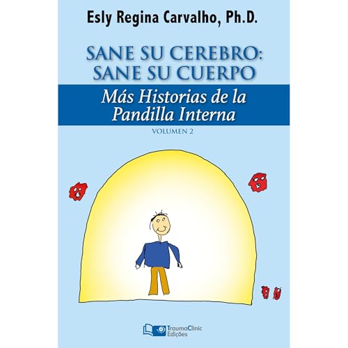 Sane Su Cerebro: Sane Su Cuerpo by Esly Regina Souza de Carvalho