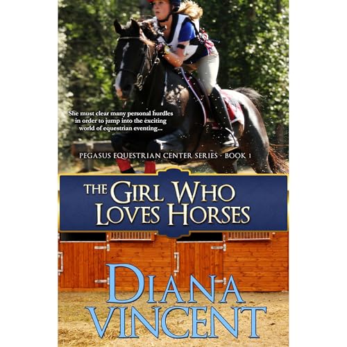 The Girl Who Loves Horses by Diana Vincent