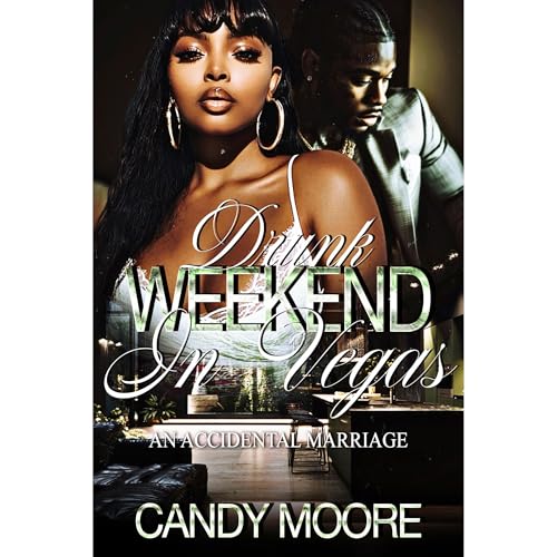 Drunk weekend in Vegas by Candy Moore