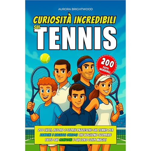 Curiosità Incredibili sul Tennis by Aurora Brightwood