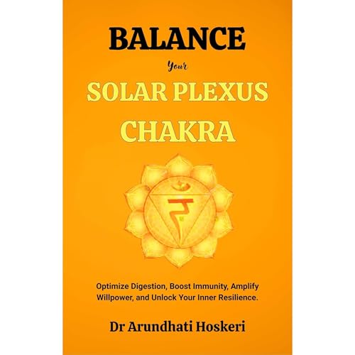 BALANCE YOUR SOLAR PLEXUS CHAKRA