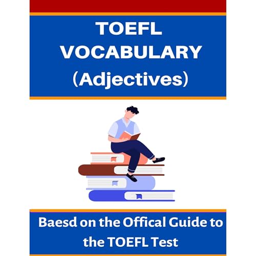 TOEFL VOCABULARY (Adjectives)