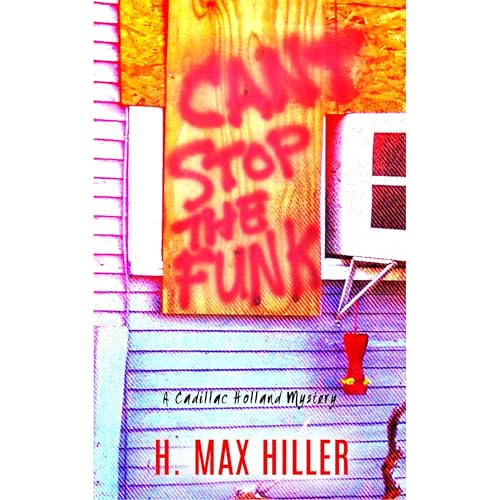 Can't Stop the Funk by H.Max Hiller