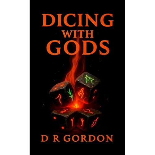 Dicing with Gods by D R Gordon