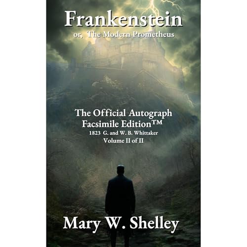 Frankenstein; or, The Modern Prometheus Volume II by Mary Shelley