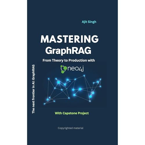 Mastering GraphRAG by Ajit Singh