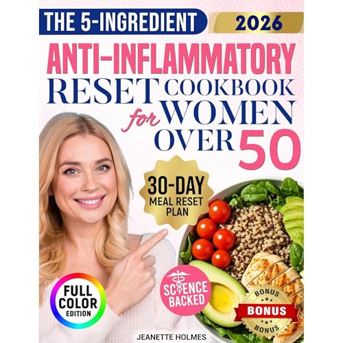 The 5-Ingredient Anti-Inflammatory Reset Cookbook for Women Over 50 by Jeanette Holmes