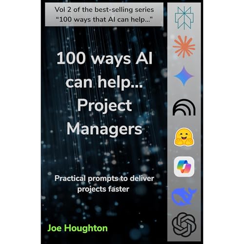 100 ways AI can help... Project Managers by Joe Houghton