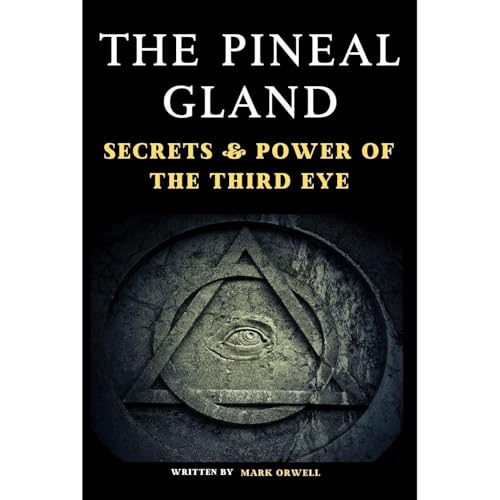The Pineal Gland by Mark Orwell
