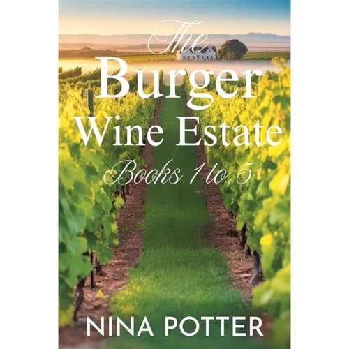 Burger Wine Estate Romance Series Boxset