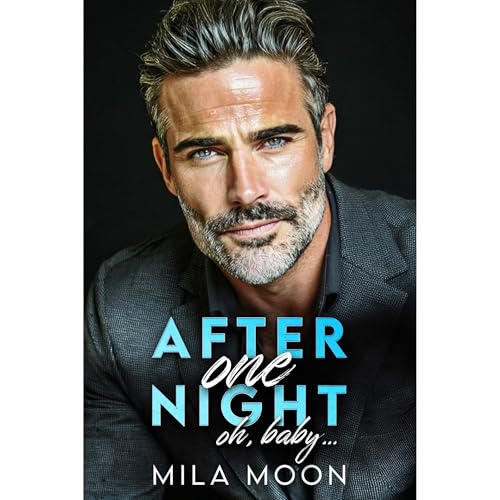 After One Night, Oh Baby... by Mila Moon