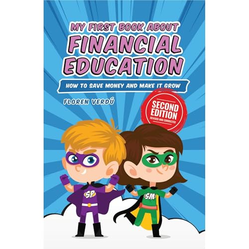 MY FIRST BOOK ABOUT FINANCIAL EDUCATION by Floren Verdú