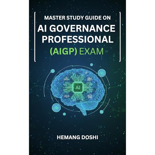 Master Study Guide on AI Governance Professional Exam (AIGP) by Hemang Doshi
