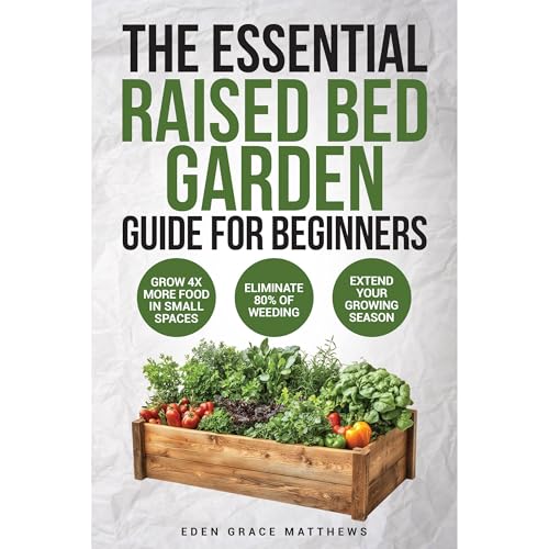 The Essential Raised Bed Garden Guide for Beginners
