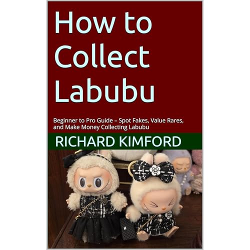 How to Collect Labubu by Richard Kimford