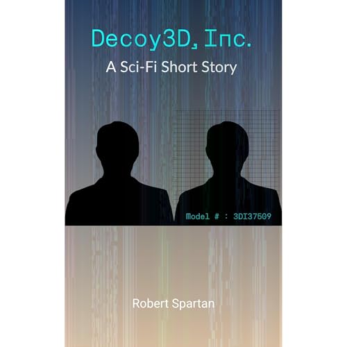 Decoy3D, Inc. by Robert Spartan