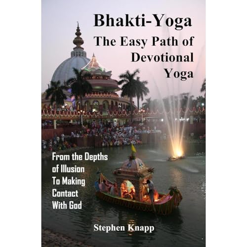 Bhakti-Yoga: The Easy Path of Devotional Yoga