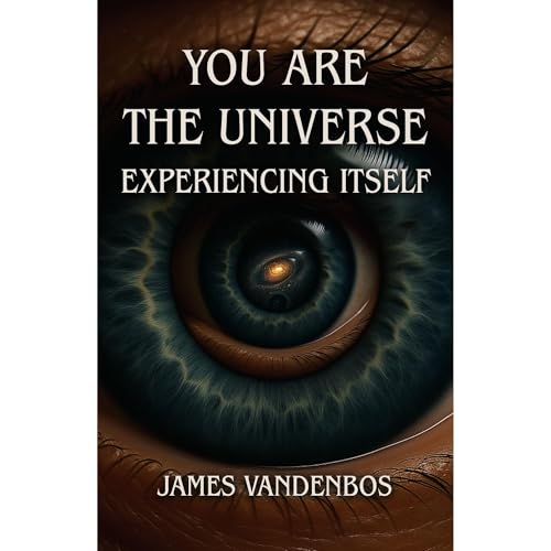 You Are the Universe Experiencing Itself