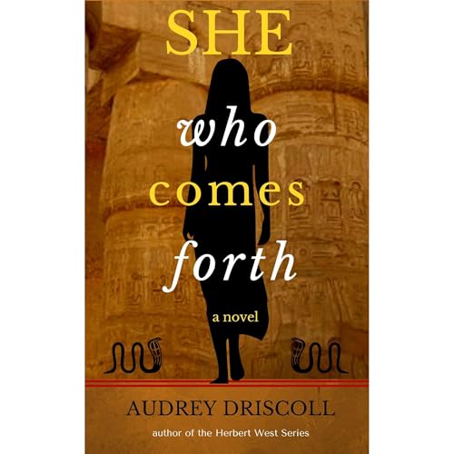 She Who Comes Forth by Audrey Driscoll