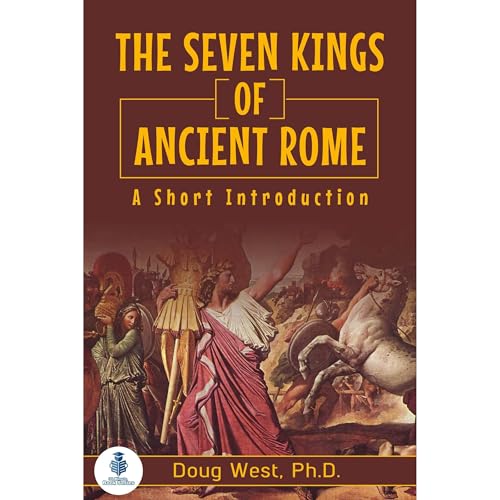 The Seven Kings of Ancient Rome