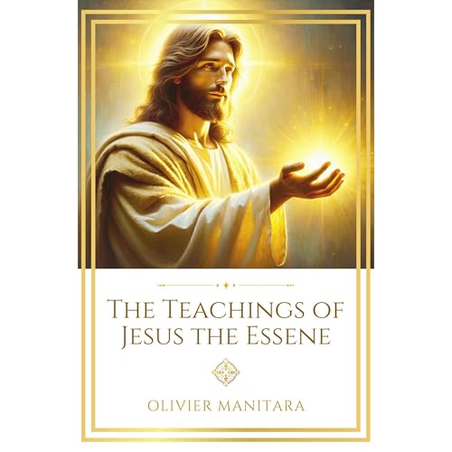 The Teachings of Jesus the Essene