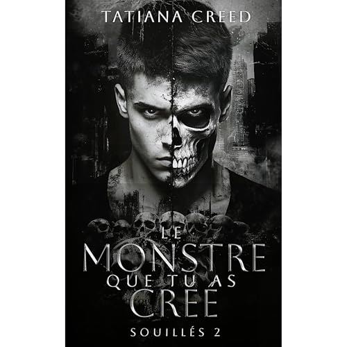 Le monstre que tu as créé