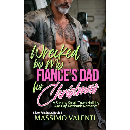 Wrecked by My Fiance’s Dad for Christmas