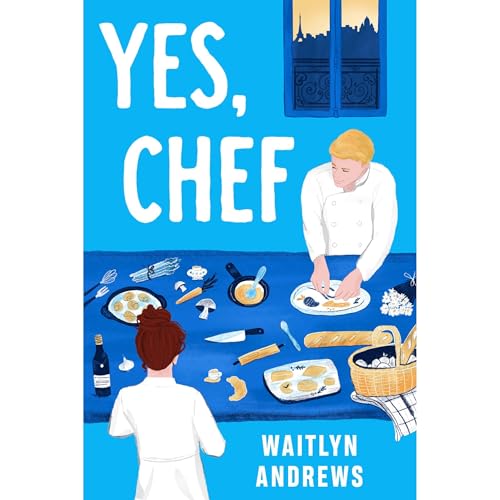 Yes, Chef by Waitlyn Andrews