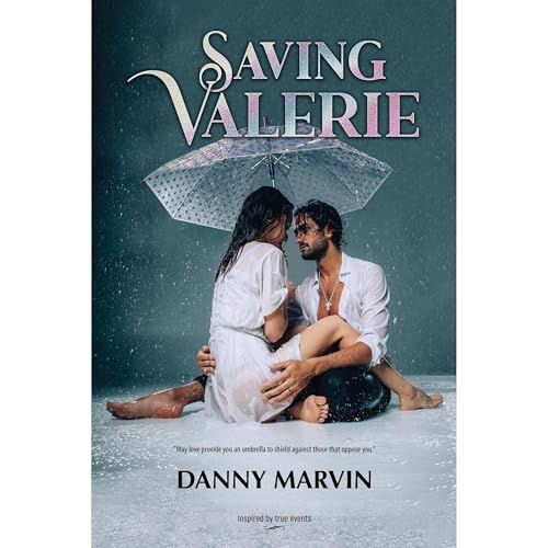 Saving Valerie by Danny Marvin