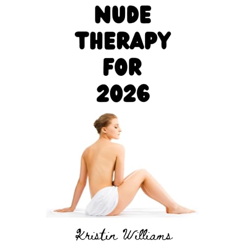 Nude Therapy For 2026 by Kristin Williams