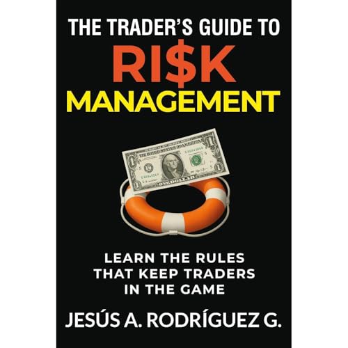 The Trader's Guide to Risk Management