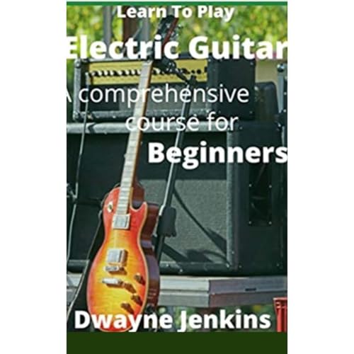 Learn To Play Electric Guitar