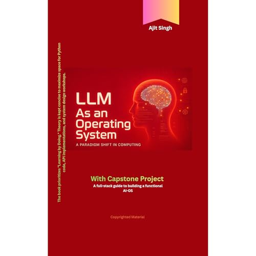 LLM : As an Operating System by Ajit Singh