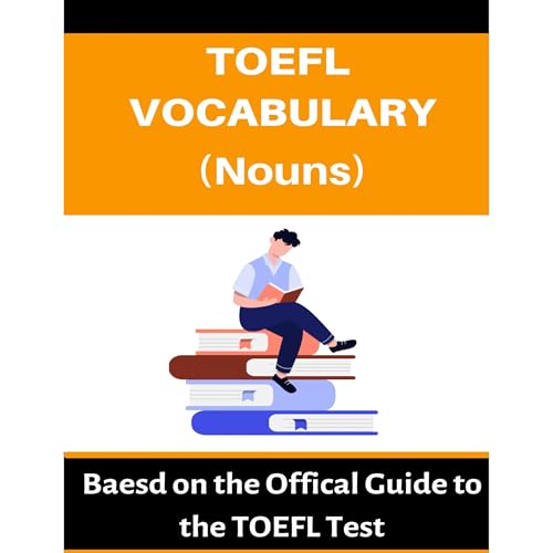TOEFL VOCABULARY (NOUNS)