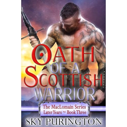 Oath of a Scottish Warrior by Sky Purington
