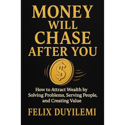 Money Will Chase After You